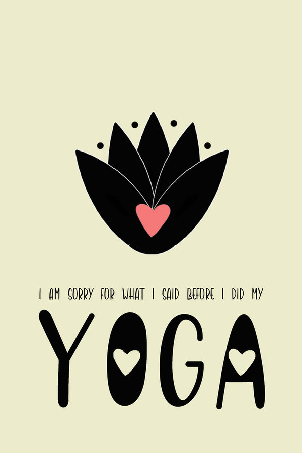 POSTER "I AM SORRY FOR WHAT I SAID - YOGA"
